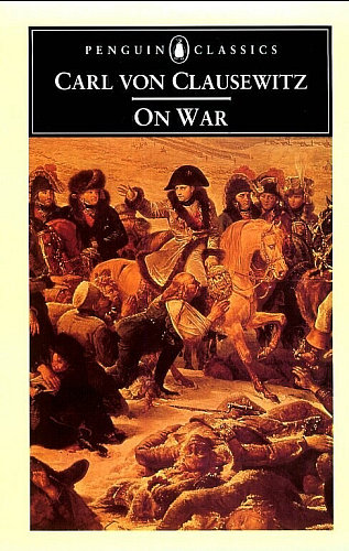 clausewitz on war. Clausewitz - On War