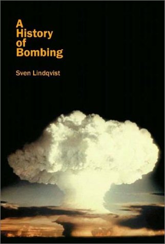 Sven Lindqvist - A History of Bombing